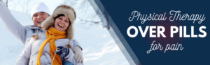 image of happy couple on a sled with words saying choose pt over pills for pain relief