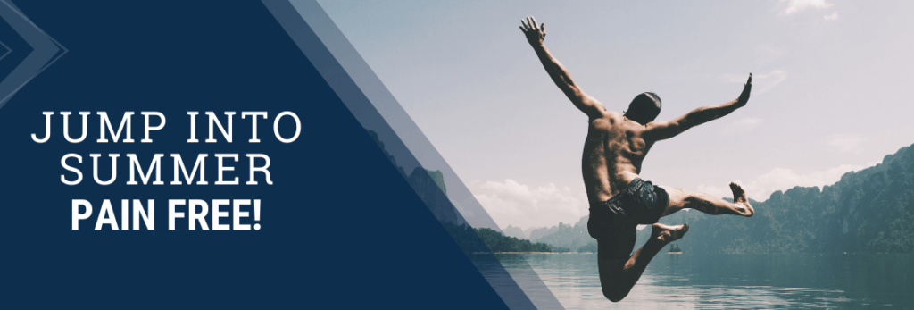 Header image of person jumping in the lake that says jump into summer pain free