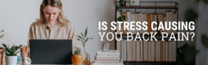 Is stress causing you back pain?